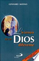 LA TERNURA DE UN DIOS DIFERENTE.