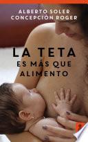 La teta es más que alimento (Hijos y padres felices)