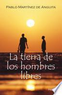 La tierra de los hombres libres