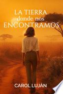 La tierra donde nos encontramos