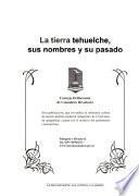 La tierra tehuelche, sus nombres y su pasado