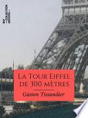 La Tour Eiffel de 300 mètres