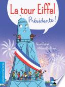 La Tour Eiffel, présidente de la République - Premières lecture - Dès 6 ans - Livre numérique