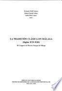 La tradición clásica en Málaga (siglos XVI-XXI)