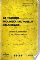 La tragedia biologica del pueblo colombiano