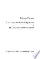 La tragedia de Don Quijote y el Quijote como tragedia