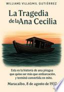 La Tragedia De La Ana Cecilia