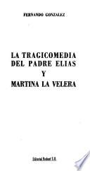 La tragicomedia del padre Elías y Martina la Velera