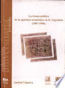 La trama política de la apertura económica en la Argentina (1987-1996)
