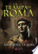 LA TRAMPA DE ROMA