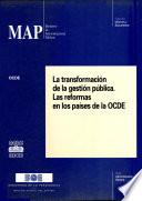 La transformación de la gestión pública. Las reformas en los países de la OCDE