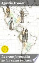 La transformación de las razas en América