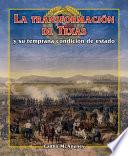 La transformación de Texas y su temprana condición de estado (Becoming Texas: Early Statehood)