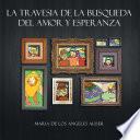 La Travesia de la Busqueda del Amor y Esperanza
