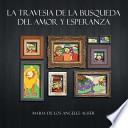 La Travesia de la Busqueda Del Amor Y Esperanza