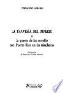 La travesía del imperio, o, La guerra de las estrellas con Puerto Rico en las trincheras