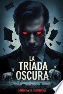 LA TRIADA OSCURA