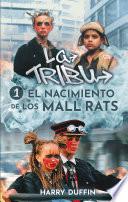 La Tribu El nacimiento de los Mall Rats