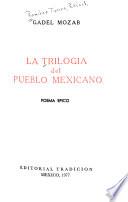 La trilogía del pueblo mexicano