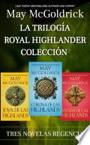 La Trilogía Royal Highlander Colección