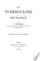 La tuberculose & son bacille