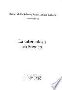 La tuberculosis en México