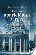 La última aparición de la Virgen