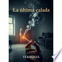 LA ULTIMA CALADA