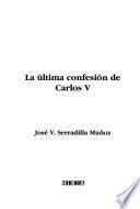 La última confesión de Carlos V