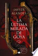 La última mirada de Goya