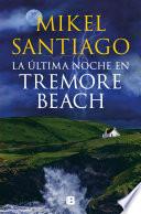 La última noche en Tremore Beach