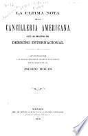 La ultima nota de la Cancilleria Americana ante los principios del derecho internacional