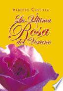 La Última Rosa Del Verano