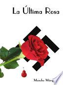 LA ULTIMA ROSA