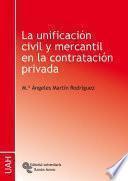 La Unificación civil y mercantil en la contratación privada