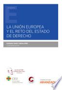 La Unión Europea y el reto del Estado de Derecho