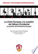 La Unión Europea y la cuestión del Sahara Occidental