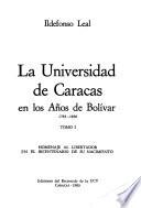 La Universidad de Caracas en los años de Bolívar, 1783-1830