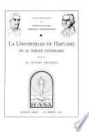 La Universidad de Harvard en su tercer centenario
