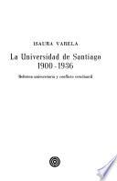 La Universidad de Santiago, 1900-1936