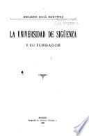La Universidad de Sigüenza y su fundador