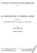 La urbanización en América Latina: Interpretación del fenómeno de urbanización en América Latina