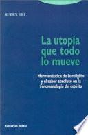 La utopía que todo lo mueve