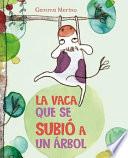 La vaca que se subió a un árbol