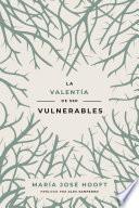 La valentía de ser vulnerables