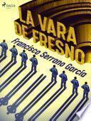 La vara de fresno