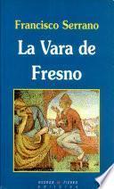 La vara de fresno