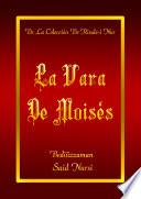 La Vara De Moisés
