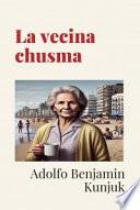 La vecina chusma