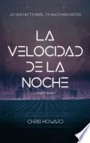 La Velocidad de la Noche